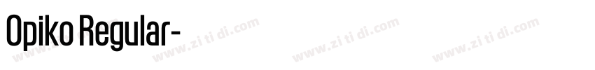 Opiko Regular字体转换 Opiko Regular字体转换